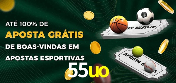55uo Ate 100% de Aposta Gratis